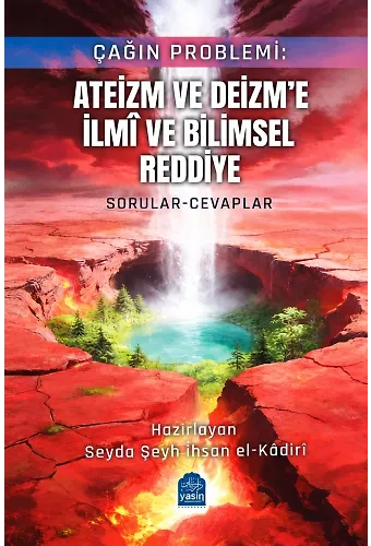 Çağın Problemi Ateizm Ve Deizme İlmi Ve Bilimsel Reddiye