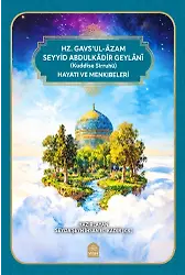Seyid Abdulkadir Geylani (K.s.) Hayatı Ve Menkıbeleri