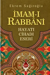 İmamı Rabbani Hayatı Cihadı Eserleri