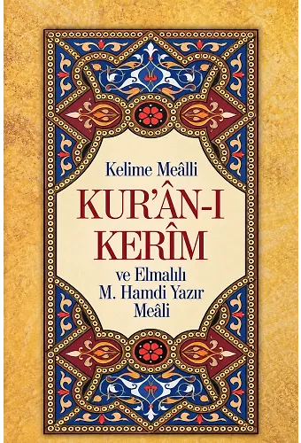 Kelime Mealli Kuranı Kerim Ve Elmalılı M. Hamdi Yazır Meali (Orta Boy)