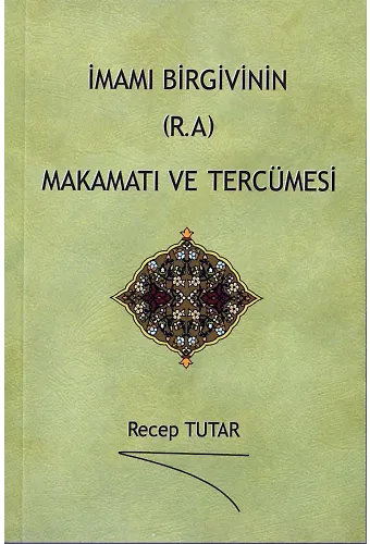 İmamı Birgivinin (R.a) Makamatı Ve Tercümesi