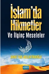 İslam'da Hikmetler Ve İlginç Meseleler