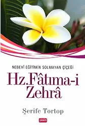 Hz Fatıma Zehra Nebevi Eğitimin Solmayan Çiçeği