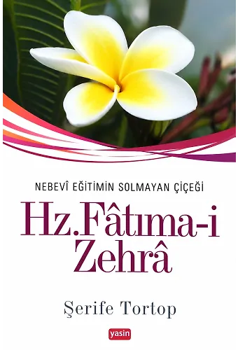 Hz Fatıma Zehra Nebevi Eğitimin Solmayan Çiçeği