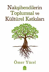 Nakşibendilerin Topsumsal Ve Kültürel Katkıları
