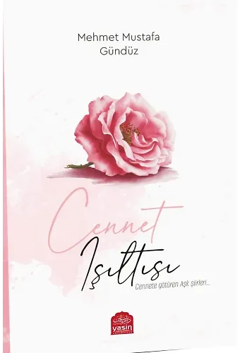 Cennet Işıltısı Cennete Götüren Aşk Şiirleri