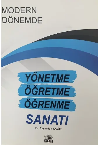 Modern Dönemde Yönetme Öğretme Öğrenme Sanatı