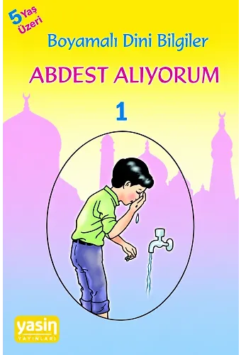 Abdest Alıyorum; Boyamalı Dini Bilgiler 1