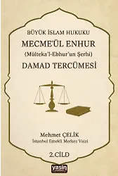 2. Cilt Damad Tercümesi Büyük İslam Hukuku - Mecmeül Enhur (Mültekal Ebhur'un Şerhi)