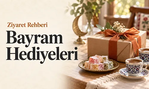 Bayram Ziyaretine Giderken Ne Hediye Alınır?
